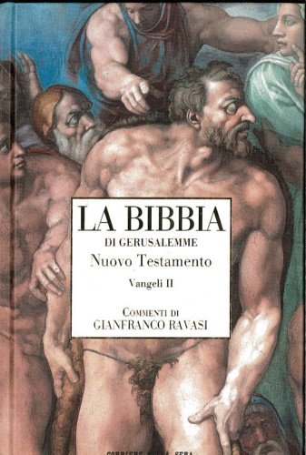 La Bibbia di Gerusalemme. Nuovo Testamento. Vangeli II: Vangelo di Luca. Vangelo di Giovanni.