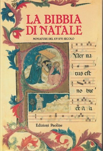 La Bibbia di Natale. Miniature del XV-XVI secolo. Le miniature …