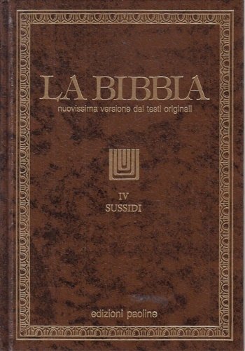 La Bibbia. Nuovissima edizione dai testi originari. Vol. I Antico testamento Pentateuco -libri storici. Volume II Antico Testamento Libri Sapienziali -Libri Profetici. Volume III Nuovo testamento. Volume IV Sussidi.