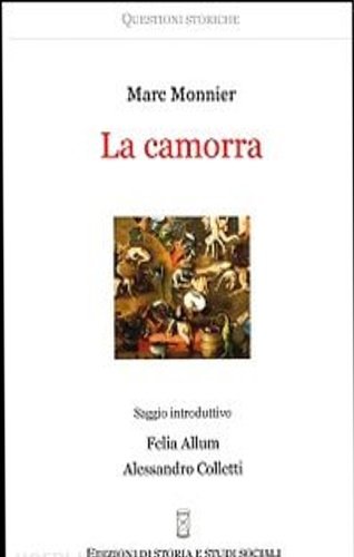 La camorra. Notizie storiche raccolte e documentate.