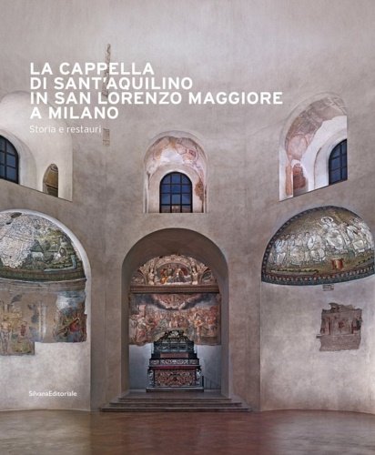 La cappella di Sant'Aquilino in San Lorenzo Maggiore a Milano. …