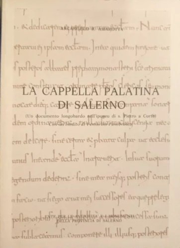 La cappella palatina di Salerno. (Un documento longobardo nell'ipogeo di …