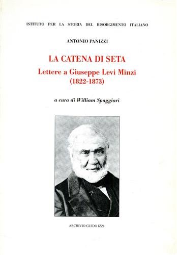 La catena di seta. Lettere a Giuseppe Levi Minzi 1822-1873.