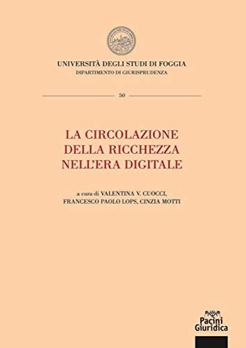 La circolazione della ricchezza nell'era digitale. Atti della Summer school …