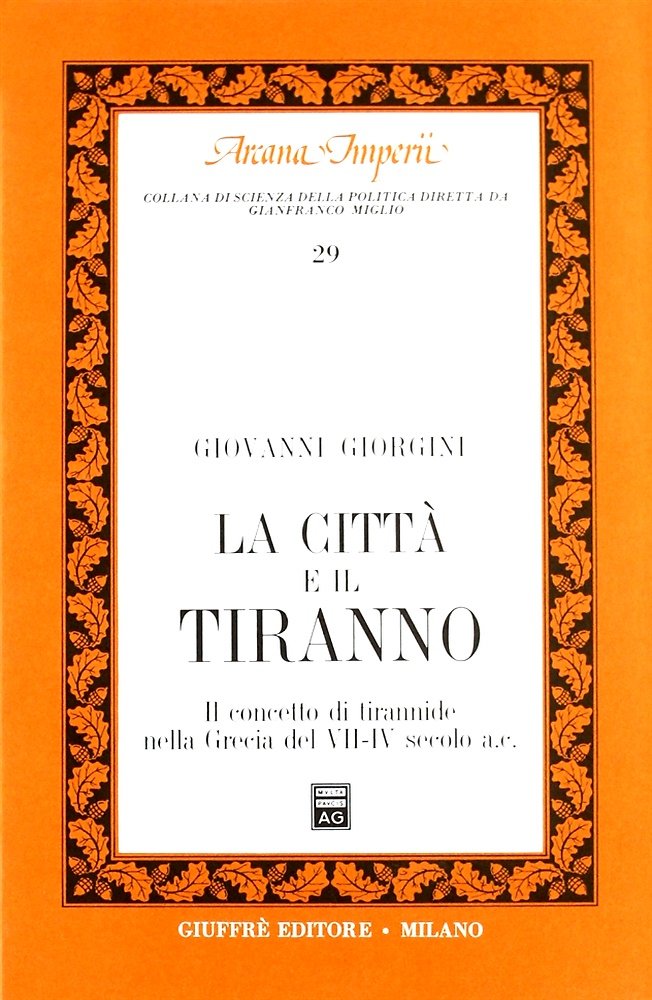 La città e il tiranno. Il concetto di tirannide nella …