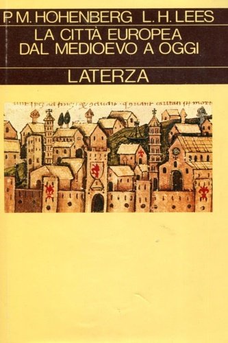 La città europea dal Medioevo a oggi.