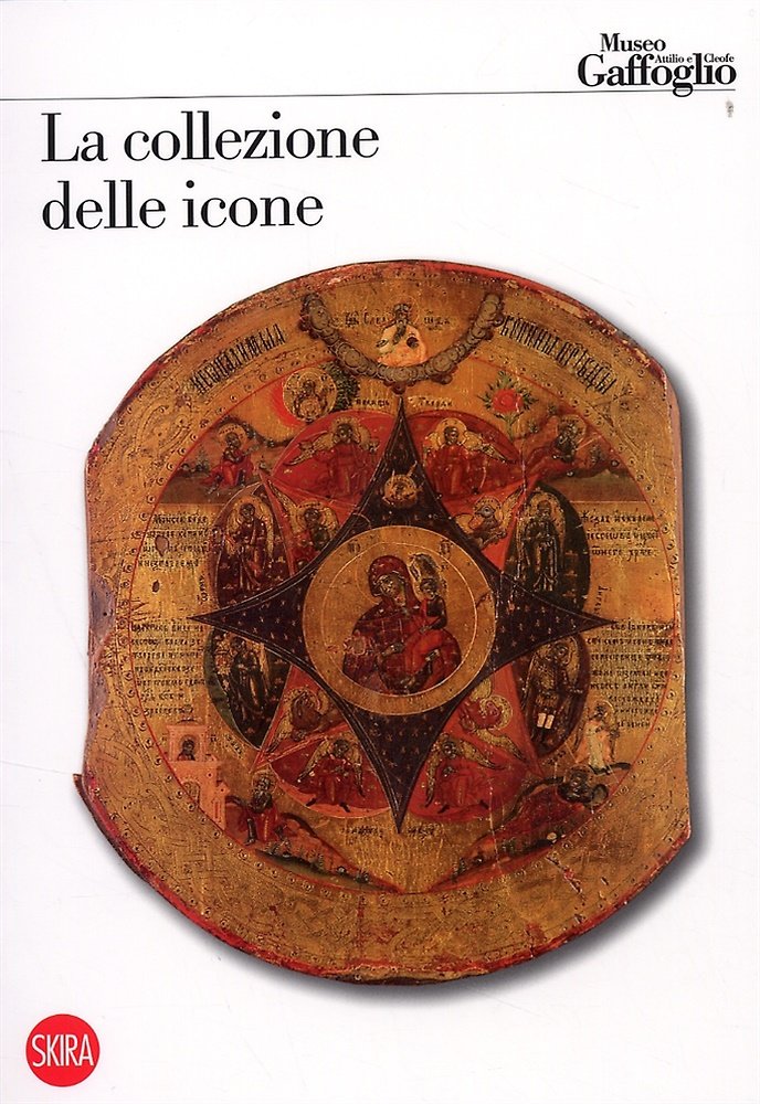 La collezione delle icone. Museo Gaffoglio.