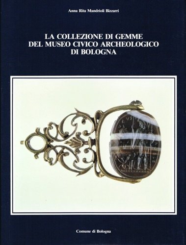 La collezione di gemme del Museo Civico di Arecheologia di …