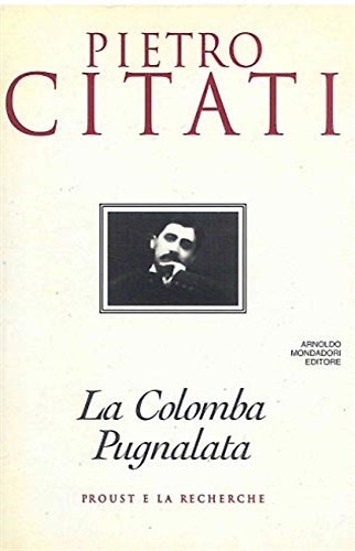 La Colomba Pugnalata. Proust e la Recherche. | Immagine principale