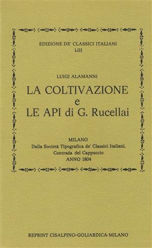 La Coltivazione di Luigi Alamanni e le Api di Giovanni …