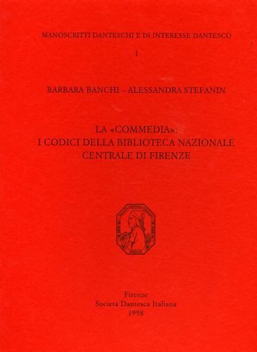 La "Commedia": I codici della Biblioteca Nazionale Centrale di Firenze.