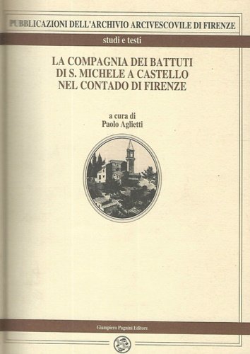 La Compagnia dei Battuti di S.Michele a Castello nel Contado …