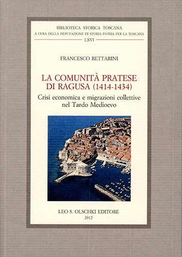 La comunità pratese di Ragusa (1414-1434). Crisi economica e migrazioni …