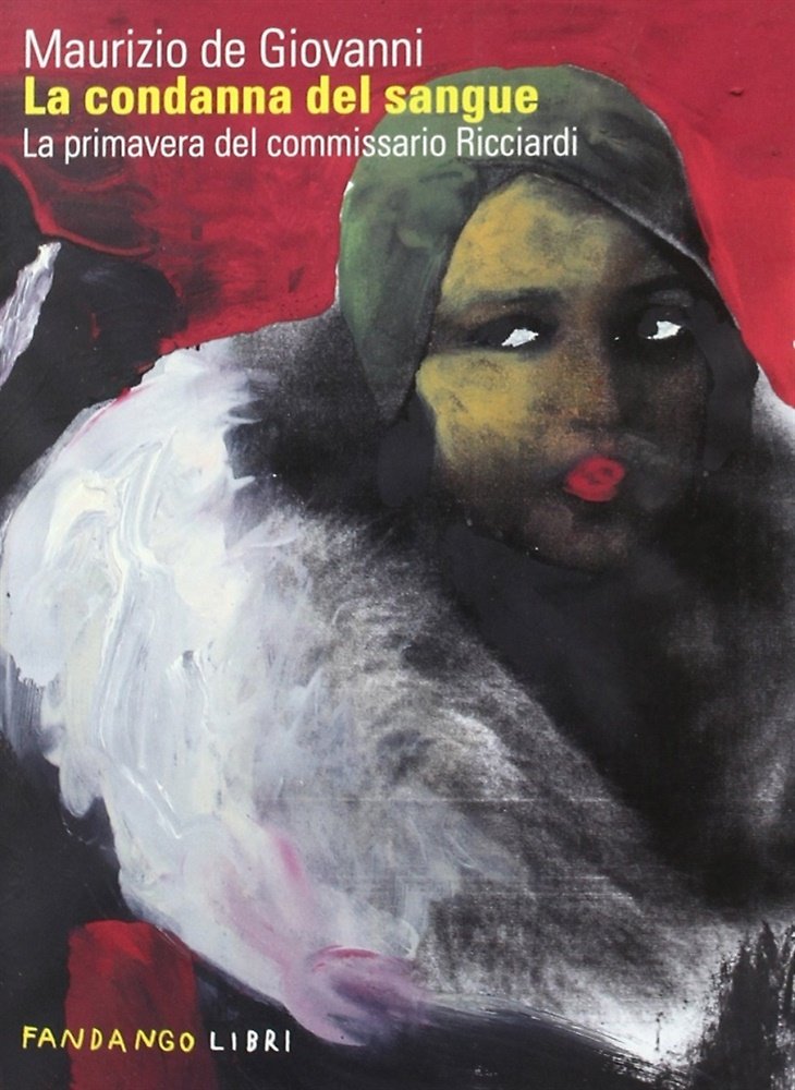 La condanna del sangue. La primavera del commissario Ricciardi. | Immagine principale