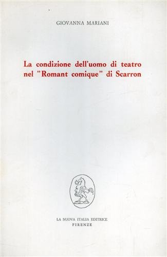 La condizione dell'uomo di teatro nel "Romant comique" di Scarron.