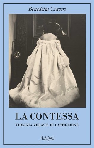 La contessa. Virginia Verasis di Castiglione.