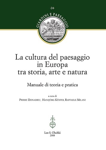 La cultura del paesaggio in Europa tra storia, arte, natura. …