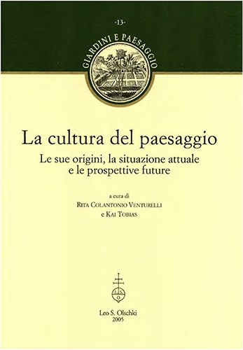 La Cultura del paesaggio. Le sue origini, la situazione attuale …