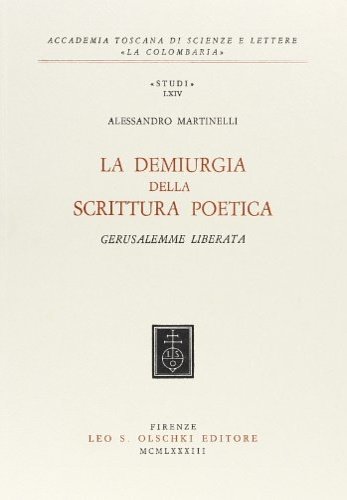 La demiurgia della scrittura poetica. Gerusalemme Liberata.