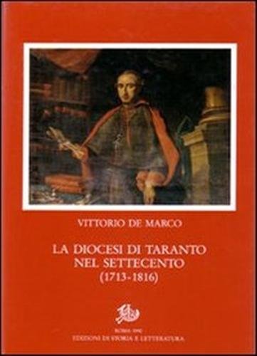La Diocesi di Taranto nel Settecento 1713-1816.
