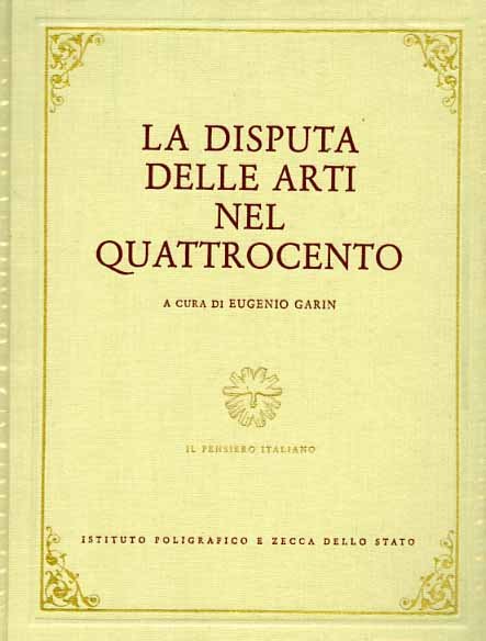 La disputa delle Arti nel Quattrocento. Testi di: Giovanni Baldi, …