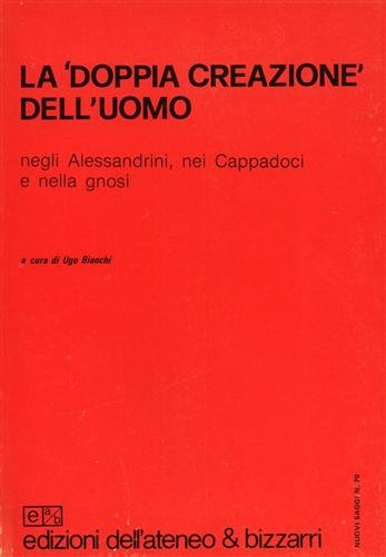 La "Doppia creazione" dell'uomo negli Alessandrini, nei Cappadoci e nella …