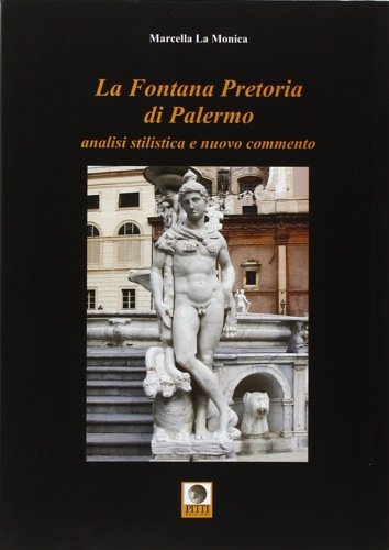 La Fontana Pretoria di Palermo. Analisi Stilistica e Nuovo Commento.