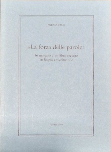La forza delle parole. In margine a un libro recente …