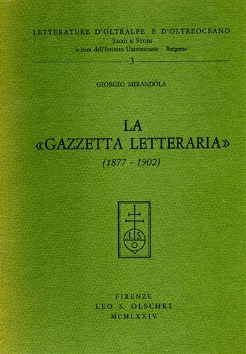 La "Gazzetta Letteraria" (1877-1902).