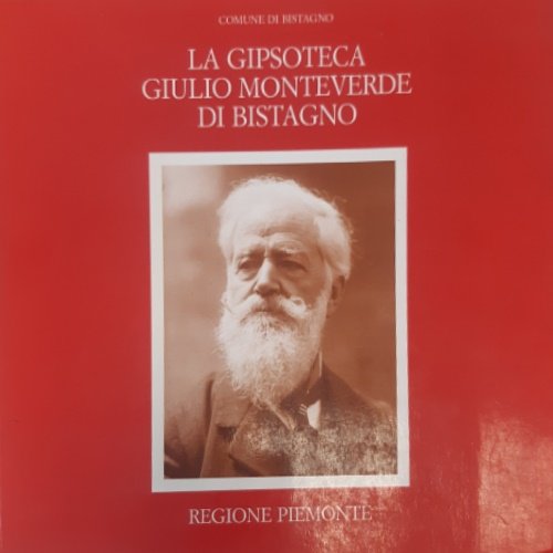 La Gipsoteca Giulio Monteverde di Bistagno.