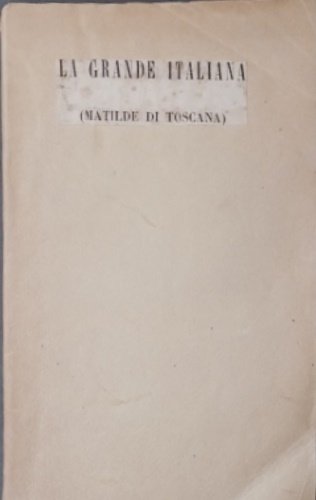 La Grande italiana (Matilde di Toscana).