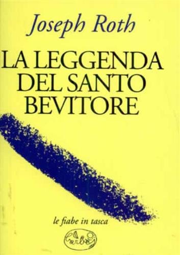 La leggenda del santo bevitore.