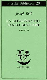 La leggenda del Santo bevitore. Racconto.