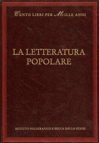 La letteratura popolare. Dall'Indice: Bibliografia, Le origini e il Trecento, …