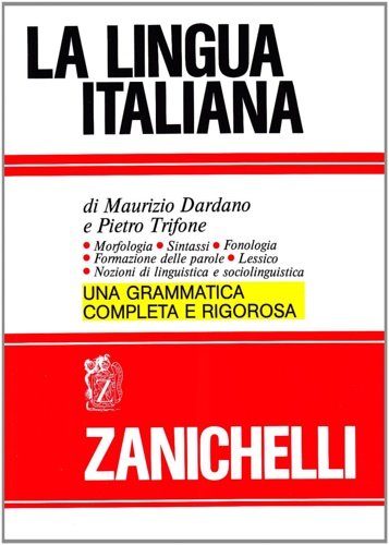 La lingua italiana. Morfologia sintassi fonologia formazione delle parole. Lessico. …