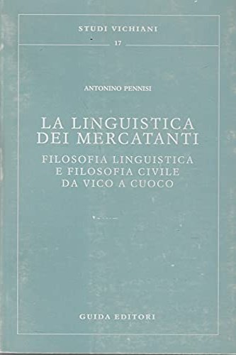 La linguistica dei mercatanti. Filosofia linguistica e filosofia civile da …