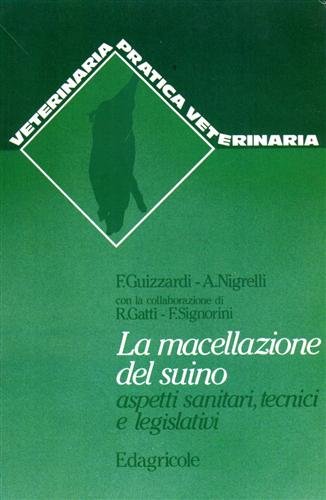 La macellazione del suino. Aspetti sanitari, tecnici e legislativi.