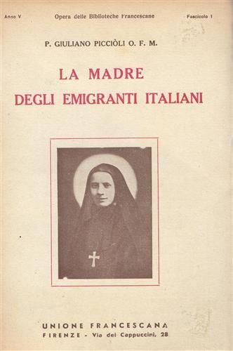 La Madre degli Emigranti Italiani. La Beata Madre Francesca Saveria …