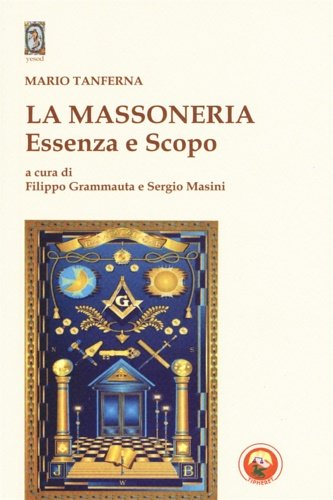 La massoneria. Essenza e scopo.