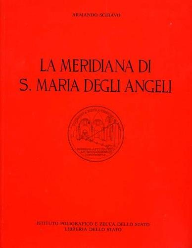 La meridiana di Santa Maria degli Angeli. (All'interno, ristampa anastatica … | Immagine Gallery 2