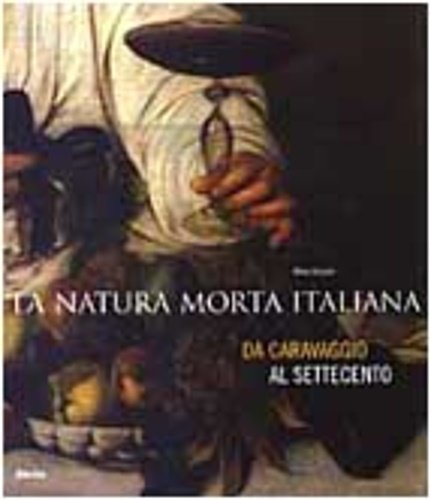 La natura morta italiana da Caravaggio al Settecento. | Immagine principale