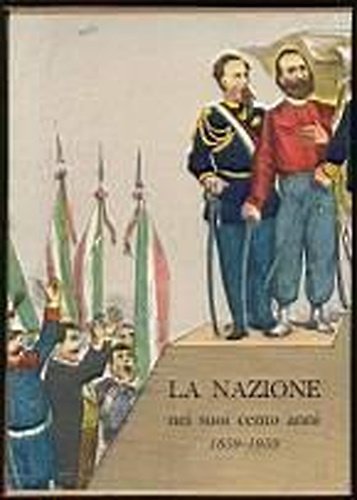 La Nazione nei suoi cento anni 1859-1959.