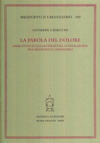 La parola del dolore. Primi studi sulla letteratura consolatoria tra …