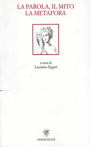 La parola il mito la metafora.