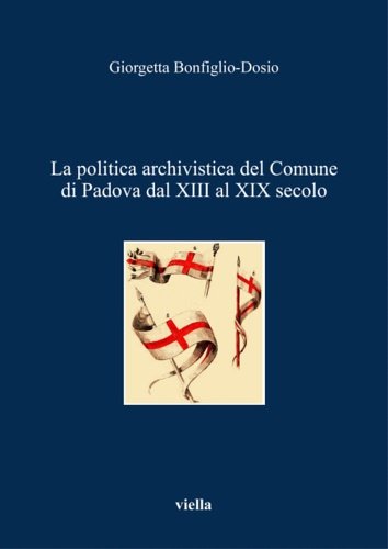 La politica archivistica del Comune di Padova dal XIII al …