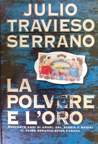 La polvere e l'oro.