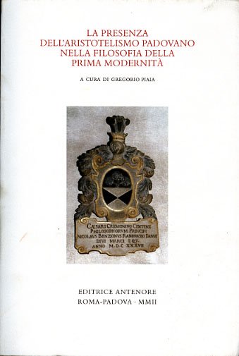 La presenza dell'aristotelismo padovano nella filosofia della prima modernità.