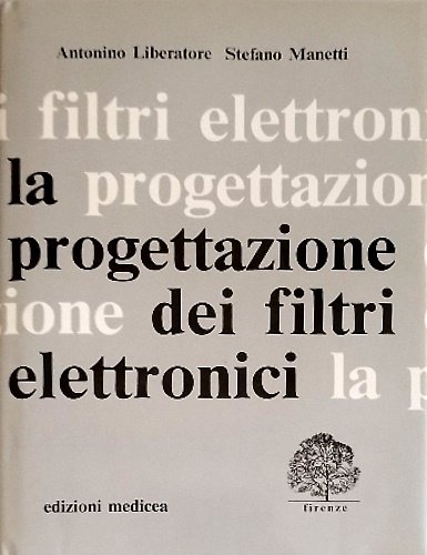 La progettazione dei filtri elettronici.