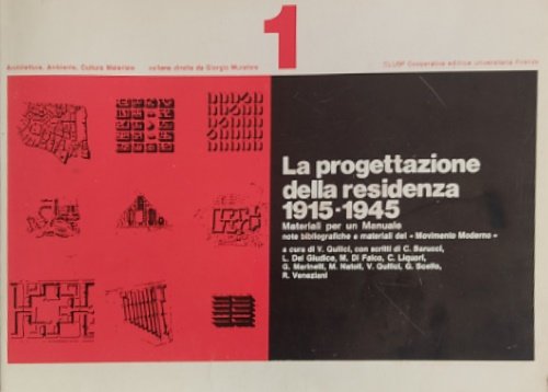 La progettazione della residenza 1915-1945. Materiali per un Manuale,1. Note …