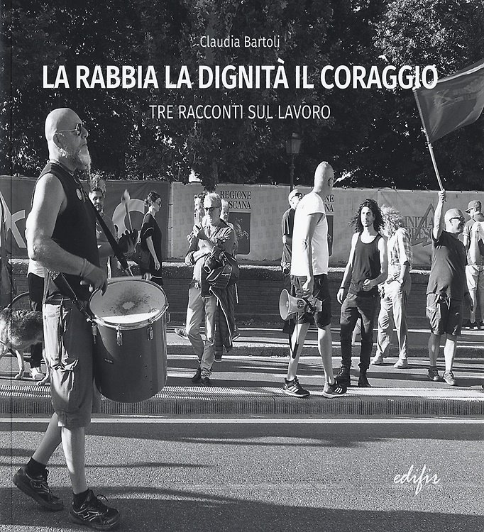 La rabbia la dignità il coraggio. Tre racconti del lavoro. | Immagine principale